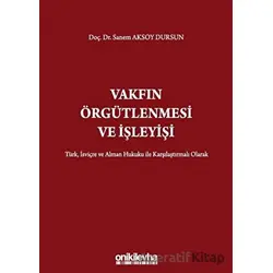 Vakfın Örgütlenmesi ve İşleyişi - Sanem Aksoy Dursun - On İki Levha Yayınları