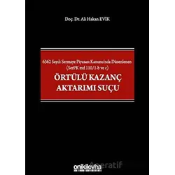 6362 Sayılı Sermaye Piyasası Kanununda Düzenlenen (SerPK md 110/1-b ve c) Örtülü Kazanç Aktarımı Suç