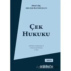 Çek Hukuku - Abuzer Kendigelen - On İki Levha Yayınları