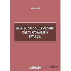 Mesafeli Satış Sözleşmesinde Risk ve Masrafların Paylaşımı - Büşra Çelik - On İki Levha Yayınları