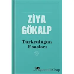 Türkçülüğün Esasları - Ziya Gökalp - Mirhan Kitap