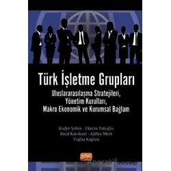 Türk İşletme Grupları - Tuğba Kaplan - Nobel Bilimsel Eserler