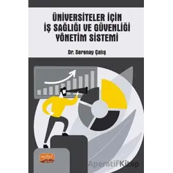 Üniversiteler İçin İş Sağlığı ve Güvenliği Yönetim Sistemi - Serenay Çalış - Nobel Bilimsel Eserler