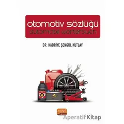 Otomotiv Sözlüğü - Automobil Wörterbuch - Kadriye Şengül Kutlay - Nobel Bilimsel Eserler