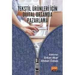 Tekstil Ürünleri İçin Dijital Ortamda Pazarlama - Kolektif - Nobel Bilimsel Eserler
