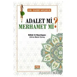 Adalet mi? Merhamet mi? - Kolektif - Mir Yayınları
