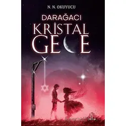 Darağacı - Kristal Gece - N.N. Okuyucu - Otantik Kitap