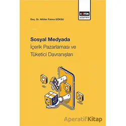 Sosyal Medyada İçerik Pazarlaması Ve Tüketici Davranışları