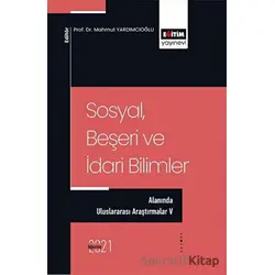 Sosyal,Beşeri ve İdari Bilimler Alanında Uluslararası Araştırmalar 5