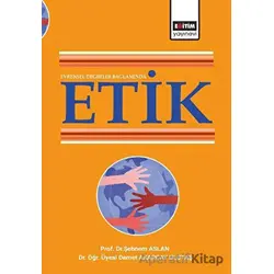 Evrensel Değerler Bağlamında Etik - Kolektif - Eğitim Yayınevi - Ders Kitapları