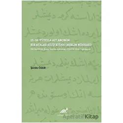 15.-16. Yüzyıla Ait Anonim Bir Atalar Sözü Kitabı (Berlin Nüshası)