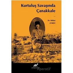 Kurtuluş Savaşında Çanakkale - Mithat Atabay - Paradigma Akademi Yayınları