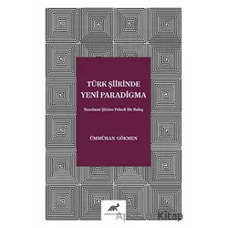 Türk Şiirinde Yeni Paradigma - Ümmühan Gökmen - Paradigma Akademi Yayınları