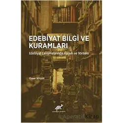 Edebiyat Bilgi ve Kuramları - Ömer Solak - Paradigma Akademi Yayınları
