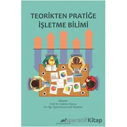Teorikten Pratiğe İşletme Bilimi - Sadettin Paksoy - Paradigma Akademi Yayınları