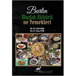 Bartın Mutfak Kültürü ve Yemekleri - Yılmaz Seçim - Paradigma Akademi Yayınları