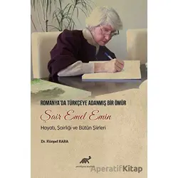Romanyada Türkçeye Adanmış Bir Ömür Şair Emel Emin - Kürşad Kara - Paradigma Akademi Yayınları