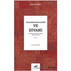Kalkandelenli Sabri ve Divanı Cilt-1 - Kamile Çetin - Paradigma Akademi Yayınları