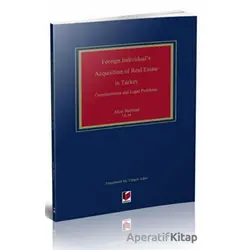 Foreign Individuals Acquisition of Real Estate in Turkey - Akın Batmaz - Adalet Yayınevi