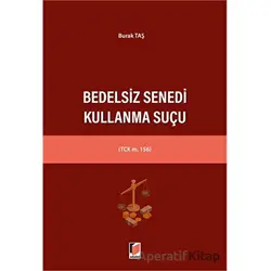 Bedelsiz Senedi Kullanma Suçu - Burak Taş - Adalet Yayınevi