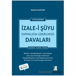 İzale-i Şüyu (Ortaklığın Giderilmesi) Davaları - Mehmet Fatih İçer - Adalet Yayınevi