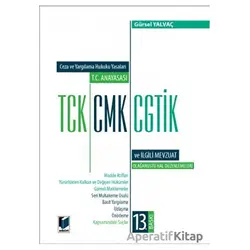 T.C. Anayasası TCK, CMK, CGTİK ve İlgili Mevzuat Değişiklik Ekli (Orta Boy)