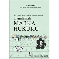 Uygulamalı Marka Hukuku - İlhami Güneş - Adalet Yayınevi
