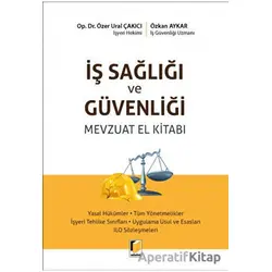 İş Sağlığı ve Güvenliği Mevzuatı El Kitabı - Özkan Aykar - Adalet Yayınevi