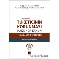 Tüketicinin Korunması Hakkında Kanun ve İlgili Yönetmelikler - Hakkı Mert Doğu - Adalet Yayınevi