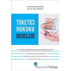 Tüketici Hukuku Dersleri - Nalan Kahveci - Adalet Yayınevi