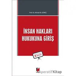 İnsan Hakları Hukukuna Giriş - Ahmet M. Güneş - Adalet Yayınevi