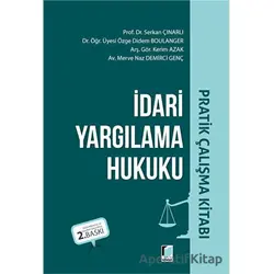 İdari Yargılama Hukuku Pratik Çalışma Kitabı - Kolektif - Adalet Yayınevi