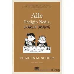 Aile Dediğin Nedir, Charlie Brown? - Charles M. Schulz - Mundi