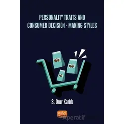 Personality Traits And Consumer Decision-Making Styles - S. Onur Karlık - Nobel Bilimsel Eserler
