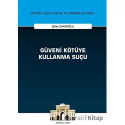 Güveni Kötüye Kullanma Suçu - Şölen Çakıroğlu - On İki Levha Yayınları