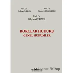 Borçlar Hukuku Genel Hükümler - Bilgehan Çetiner - On İki Levha Yayınları