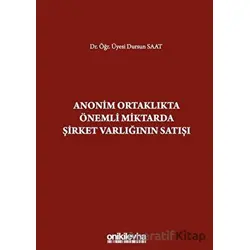 Anonim Ortaklıkta Önemli Miktarda Şirket Varlığının Satışı - Dursun Saat - On İki Levha Yayınları