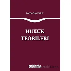 Hukuk Teorileri - Oktay Uygun - On İki Levha Yayınları