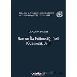 Borcun İfa Edilmediği Defi (Ödemezlik Defi) - Cüneyt Pekmez - On İki Levha Yayınları