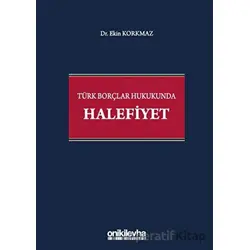 Türk Borçlar Hukukunda Halefiyet - Ekin Korkmaz - On İki Levha Yayınları