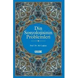 Din Sosyolojisinin Problemleri - Ali Coşkun - Dönem Yayıncılık