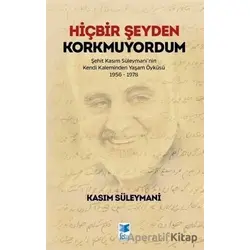 Hiçbir Şeyden Korkmuyordum - Kasım Süleymani - Feta Yayıncılık