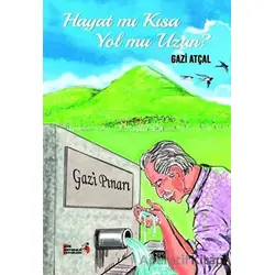 Hayat mı Kısa Yol mu Uzun? - Gazi Atçal - Şiir Antoloji Yayınları