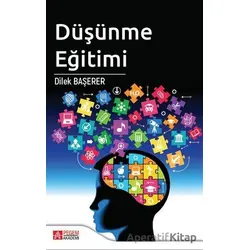 Düşünme Eğitimi - Dilek Başerer - Pegem Akademi Yayıncılık