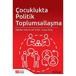 Çocuklukta Politik Toplumsallaşma - Nuray Özge Sağbaş - Pegem Akademi Yayıncılık