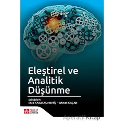Eleştirel ve Analitik Düşünme - Kolektif - Pegem Akademi Yayıncılık