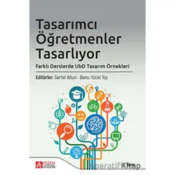Tasarımcı Öğretmenler Tasarlıyor - Kolektif - Pegem Akademi Yayıncılık