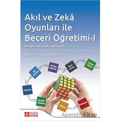 Akıl ve Zeka Oyunları ile Beceri Öğretimi - I - Kolektif - Pegem Akademi Yayıncılık