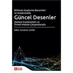 Bilimsel Araştırma Becerileri ve Araştırmada Güncel Desenler Makale İncelemeleri ve Örnek Makale Çal