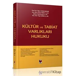 Kültür ve Tabiat Varlıkları Hukuku - Kolektif - Adalet Yayınevi